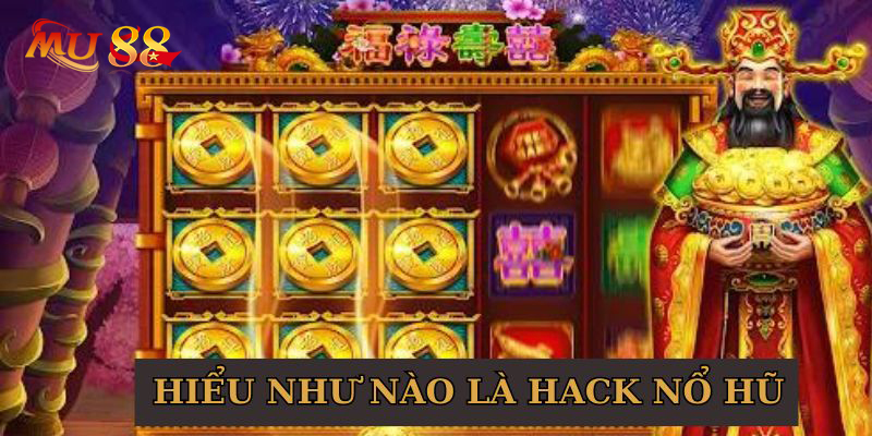 Hack Nổ Hũ - Top Những Tool Mới Nhất Không Phải Ai Cũng Biết